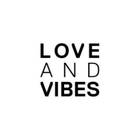 LOVE AND VIBES