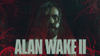 Alan Wake II un peu moins cher sur l’Epic Game Store, suivez le guide