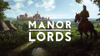 Le tout nouveau jeu Manor Lords est déjà en promotion sur PC, laissez-vous tenter !