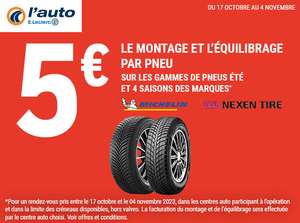 Montage + équilibrage à 5€/pneu pour les marques Michelin et Nexen