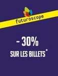30% de Réduction sur les Billets Futuroscope