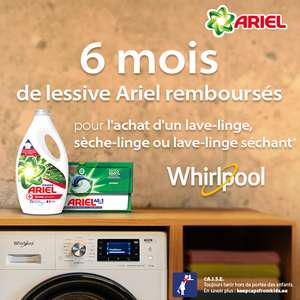 6 mois de lessive Ariel remboursés pour l'achat d'un lave-linge, sèche-linge ou lave-linge séchant Whirlpool éligible à l’offre