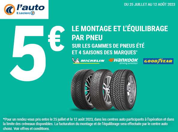 Montage et équilibrage à 5€/Pneu pour l'achat de Pneus (Sur une sélection de marques de pneus - Magasins Participants)