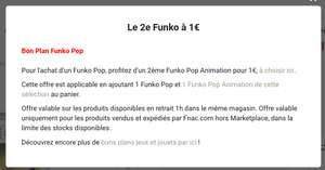 1 Figurine Funko pop achetée parmi une sélection = La 2ème à 1€ et 1 3ème offerte parmi une sélection