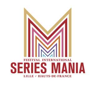 Billets gratuits pour les projections, ateliers, animations et plus pour le Festival Séries Mania - Lille/Hauts-de-France