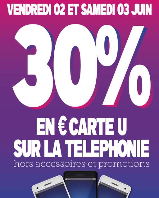30% cagnottés sur la téléphonie - Hors accessoires et promotions (Hyper U Murs Érigne 49)