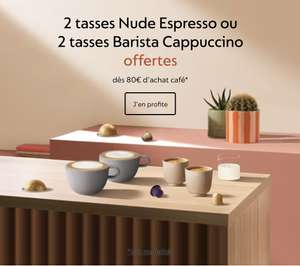 [Membres du Club Nespresso] 2 tasses Nude Espresso ou 2 tasses Barista Cappuccino offertes dès 80€ d'achat café (sous conditions)