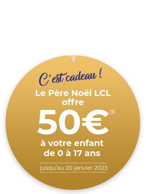 [Sous conditions] 50€ offerts pour la création d'un livret pour un enfant de 0 à 17 ans - noel-enfants.lcl.fr