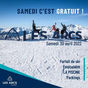 Forfait de ski, parkings, piscine & funiculaire gratuit le samedi 30 avril - Les Arcs Bourg-Saint-Maurice (73)