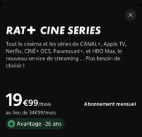 [Abonnement -26 Ans] Offre RAT+ Ciné Séries Canal+ avec Netflix, Apple TV+, Paramount+, HBO Max & Canal+