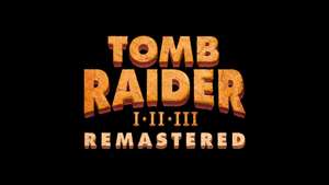 Tomb Raider 1, 2 et 3 Remastered sur PC (steam - dématérialisé)