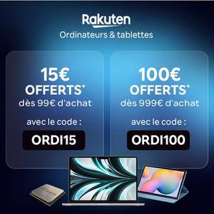 15€ de réduction dès 99€ d'achat & 100€ dès 999€ sur l'Informatique (PC, Tablettes, Ecrans, Périphériques, Composants...)