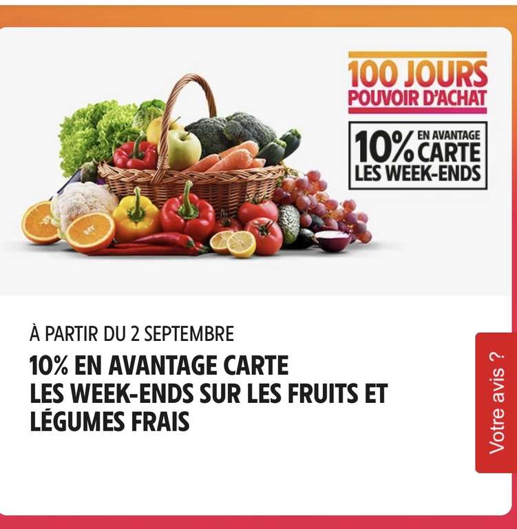 10% offerts sur la carte les week-ends sur les Fruits et Légumes Frais