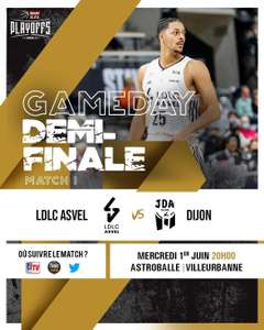 2 places gratuites pour le match de Basketball des 1/2 de finale Play-Off - LDLC ASVEL VS Dijon - Villeurbanne (69)