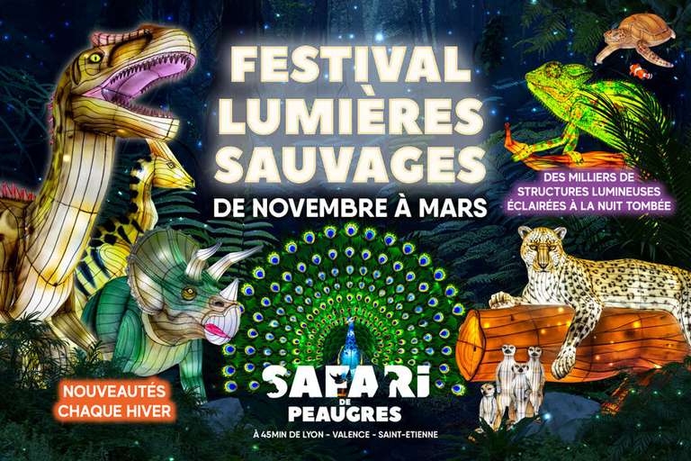 Billet d'entrée pour le Safari de Peaugres + Festival des Lumières Sauvages (07)