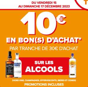 10€ offerts en bon d'achat par tranche de 30€ sur les alcools, cumulable promotions (Hors Vins, Champagnes, Effervescents, Bieres et Cidres)