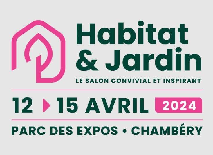 Entrée gratuite au Salon Habitat & Jardin - du 12 au 15 avril 2024 à Chambéry (73)
