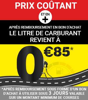 Carburant à 0.85€/Litre (via remboursement de la différence en BA, valable à partir de 120€ d'achat en magasin) - Magasins participants