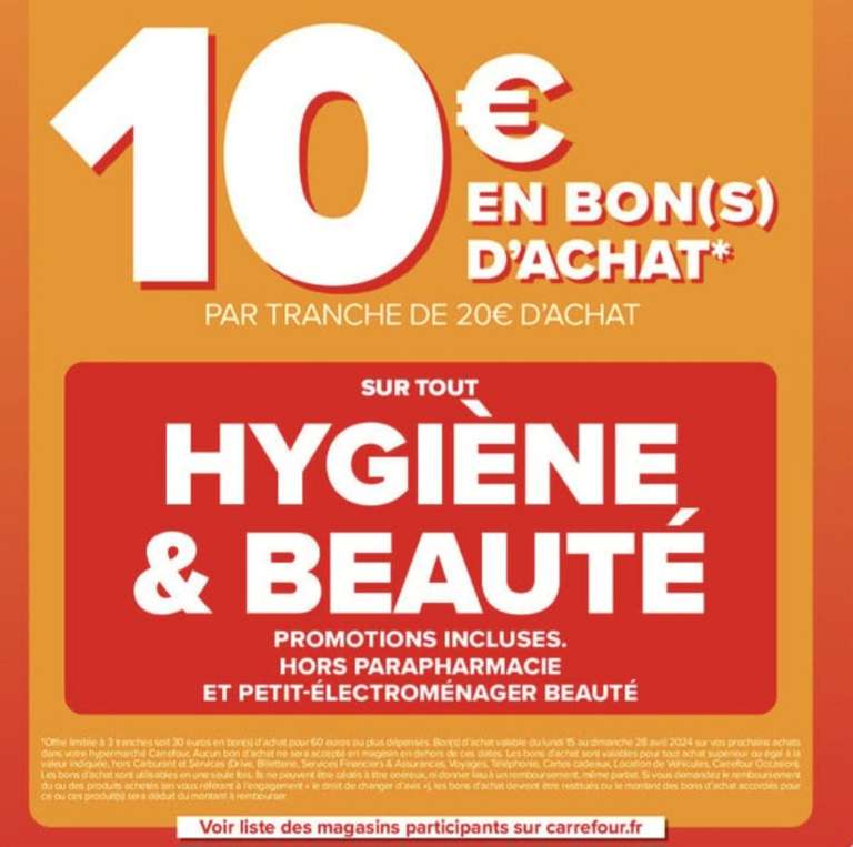 10€ offert en Bon d'achats par tranche de 20€ d'achats, sur tout Hygiène & Beauté