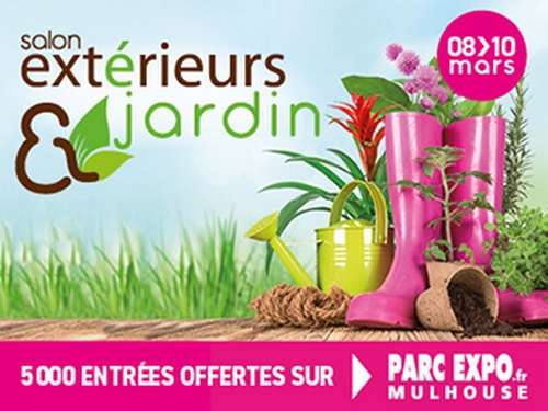 Entrée gratuite au Salon Extérieurs & Jardin - du 8 au 10 mars 2024 à Mulhouse (68)
