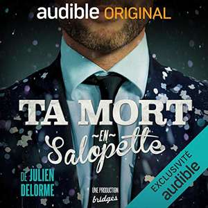 [Abonnés Audible] Livre audio Ta mort en salopette - La série complète de Julien Delorme gratuit (dématérialisé)