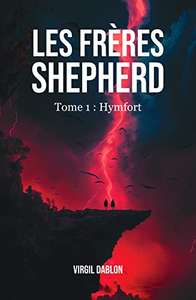 eBook Les Frères Shepherd: Hymfort de Virgil Dablon gratuit (Dématérialisé - Kindle)