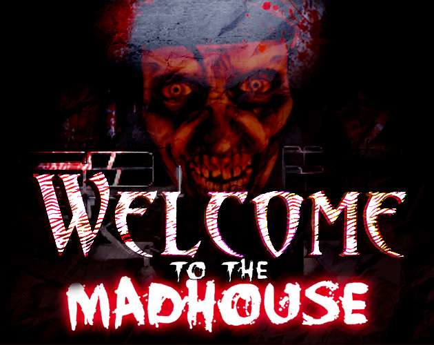 Welcome To The Madhouse sur PC (Dématérialisé - DRM Free)