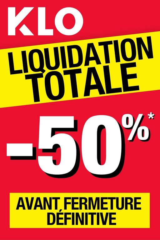 50% de réduction sur tout le magasin avant fermeture définitive - KLO Hénin-Beaumont (62)