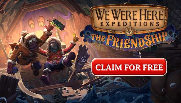 We Were Here Expeditions: The FriendShip jouable gratuit sur PC, Xbox One, Series X/S et PS4/PS5 (Dématérialisé)