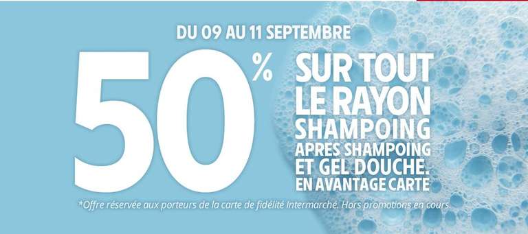 [Carte Fidélité] 50% cagnottés sur le Rayon Shampooing, Après Shampooing et Gel douche (Hors promotions)