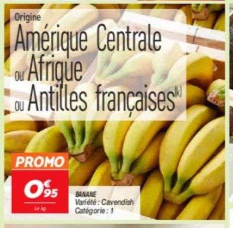 Bananes Cavendish Catégorie 1 Origine Afrique ou Amérique Centrale ou Antilles françaises (le kilo)