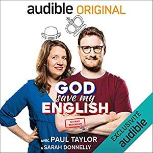 [Abonnés Audible] eBook "God Save my English Beginner : avec Paul Taylor & Sarah Donnelly. Série complète" gratuit (dématérialisé)