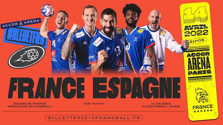 Billet pour le match de Handball France - Espagne pour Cat. Or, 1, 2 et 3 à partir de 15€ - Accor Arena (75 - Paris)