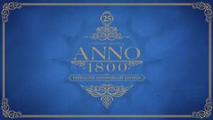 Anno 1800 - Édition Definitive Annoversary sur PC (dématérialisé)