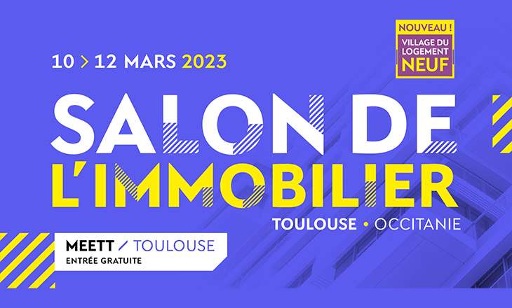 Entrée gratuite au Salon de l’Immobilier Toulouse-Occitanie (31)