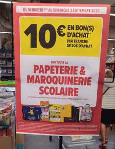 10€ offerts en bon d'achat tous les 20€ d'achat sur la papeterie & Maroquinerie Scolaire (Magasins Participants)