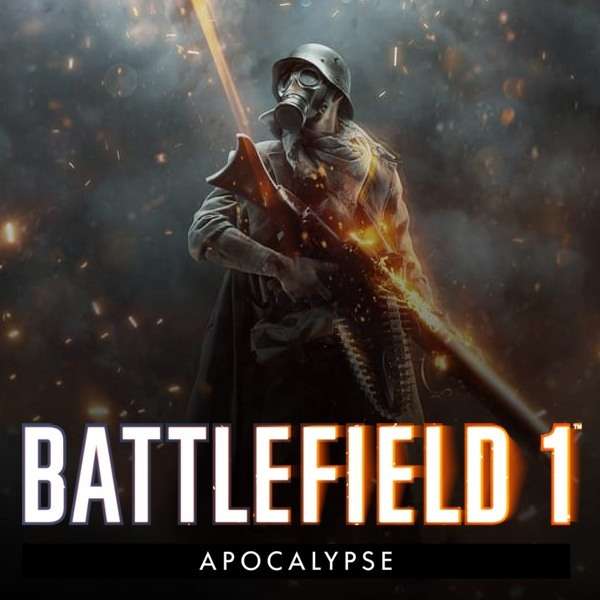 DLC Battlefield 1: Apocalypse Gratuit sur PS4, Xbox One & PC (Dématérialisé)