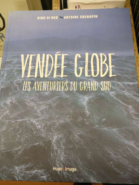 Livre Vendée Globe: Les aventuriers du Grand Sud - Montpellier (34)