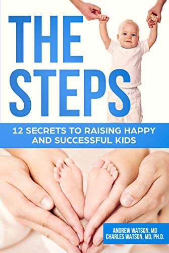 eBook Kindle: The Steps: 12 Secrets To Raising Happy and Successful Kids (en Anglais)