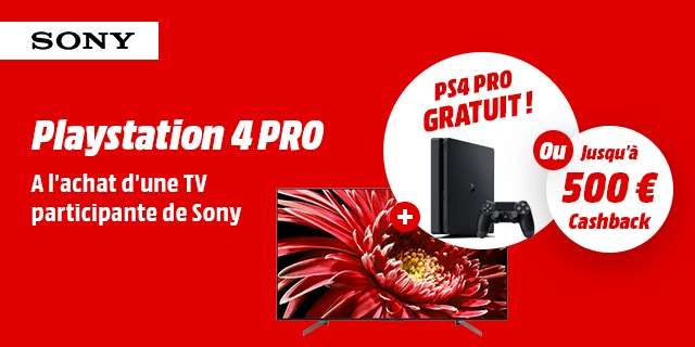 Une TV Sony achetée parmi une sélection = Une PS4 Pro offerte ou jusqu’a 500€ remboursés (Frontaliers Belgique)