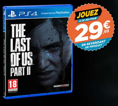 The Last of Us Part II sur PS4 à 29.99€ - pour la reprise d'un article parmi une sélection