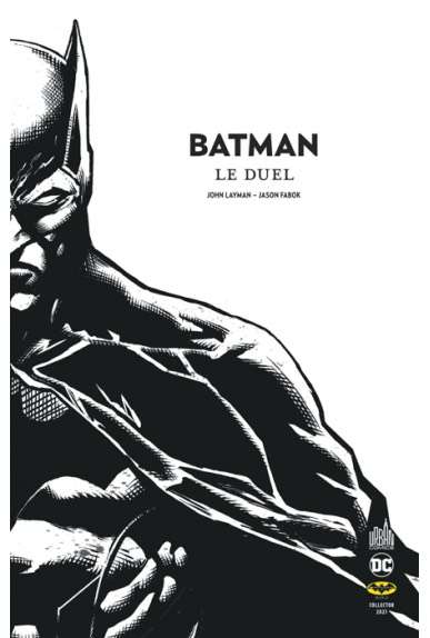 [Batman Day] 2 albums Batman Urban Comics achetés = 1 album comics collector Batman: Le Duel (noir & blanc) offert - excalibur-comics.fr