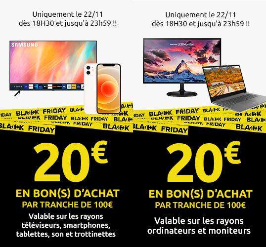 20€ offerts en bon d'achat par tranche de 100€ d'achat sur une sélection de rayons (téléviseurs, smartphones, tablettes, son, PC et écrans)