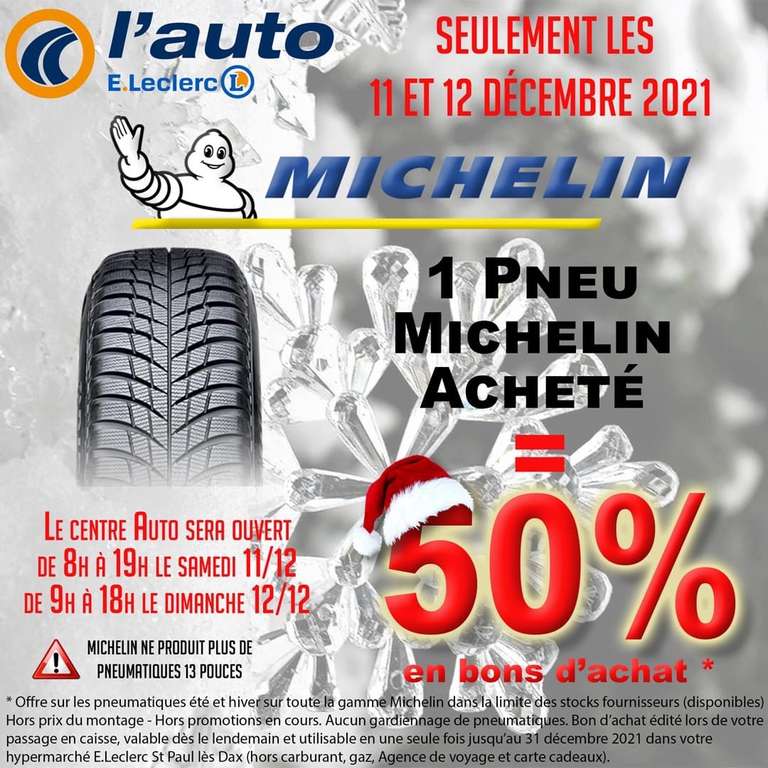 1 pneu Michelin été ou hiver acheté = 50% remboursé en bon d’achat (hors montage) à valoir en magasin E.Leclerc - Saint-Paul-lès-Dax (40)