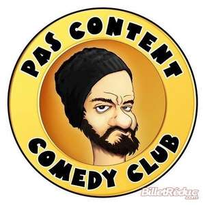 Billets gratuits pour le Spectacle Pas Content Comedy Club (Consommation obligatoire)