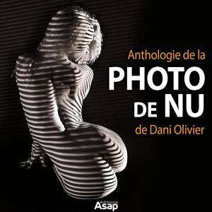 Anthologie de la photo de nu de Dani Olivier gratuit