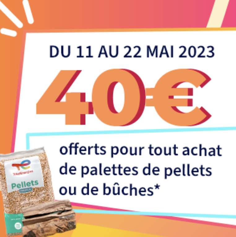 40€ de réduction pour tout achat de palettes de bûches ou de pellets (proxi-totalenergies.fr)