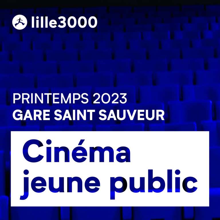 Séances de cinéma gratuites pour les enfants le mercredi jusqu'au 14 juin à la Gare Saint Sauveur - Lille (59)