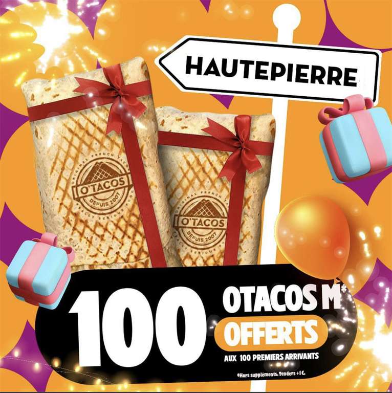 1 Tacos offert aux 100 premiers clients - O'Tacos Strasbourg Hautepierre (67)