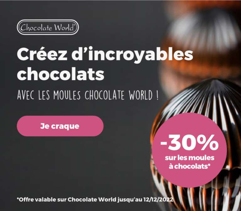 30% de remise sur les moules à chocolat Chocolate World (cuisineaddict.com)